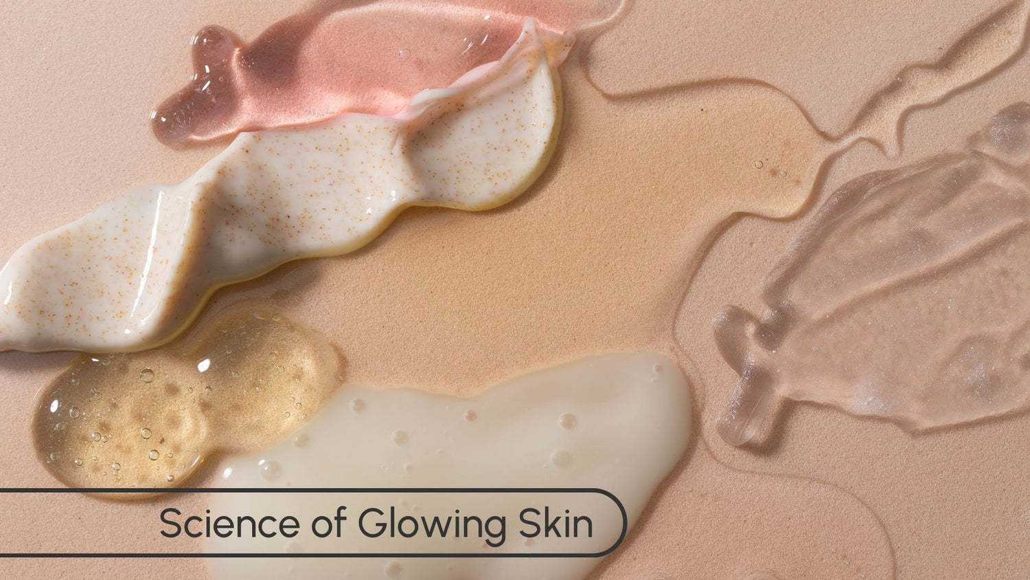 Science of glowing skin